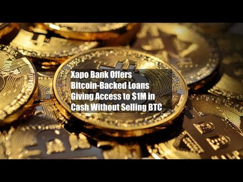 Xapo Bank uruchamia pożyczki w USD zabezpieczone Bitcoinem do 1 miliona dolarów
