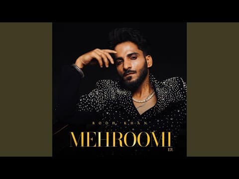 L'album 'Mehroomi' de Rooh Khan: Une exploration émotionnelle à travers le prisme du consommateur