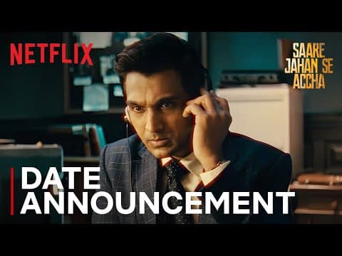 নেটফ্লিক্সের 'সারে জাহাঁ সে আচ্ছা': প্রত্যাশিত স্পাই থ্রিলারের ভবিষ্যৎ