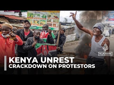 Kenya: Anti-government protests escalate, leading to casualties and unrest