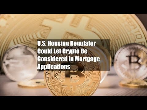 FHFA Considerará Bitcoin nas Qualificações para Hipotecas